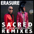 Erasure - Sacred (Rich B and Phil Marriott Remix)