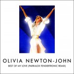 Olivia Newton-John - Best Of My Love (Parralox's Fendertronic Remix)