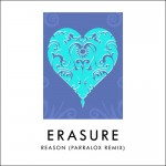 Erasure - Reason (Parralox Remix) 2014 08 06