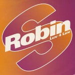 Robin S - Luv 4 Luv [Original 12']