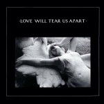 03 Joy Division - Love Will Tear Us Apart
