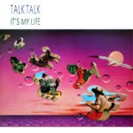 08 Talk Talk - It's My Life