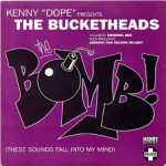 36 The Bucketheads - The Bomb