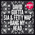 David-Guetta-ft-Sia-&-Fetty-Wap---Bang-My-Head---Artwork