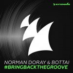 Norman Doray, Bottai - Bring Back The Groove