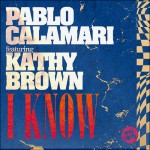 Pablo-Calamari-ft-Kathy-Brown---I-Know---Artwork