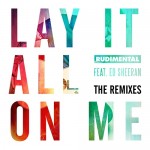 Rudimental ft Ed Sheeran - Lay It All on Me [Remixes] - Artwork