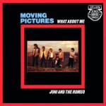 04 Moving Pictures - What About Me