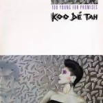 09 Koo De Tah - Too Young For Promises