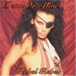 10 Dead Or Alive - Rebel Rebel