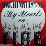 10 Machinations - My Heart's On Fire