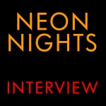 Neon Nights - Interview