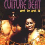 08 Culture Beat - Got To Get It