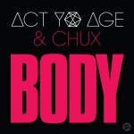 11 ACT YO AGE & CHUX - BODY