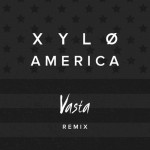 18 XYLO - America (Vasta Remix)