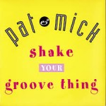 22 Pat & Mick - Shake Your Groove Thing (Techno Edit)