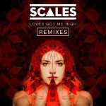 22 Scales - Loves Got Me High (Edit)