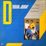 27 Duran Duran - Is There Something I Should Know (Monster Mix)