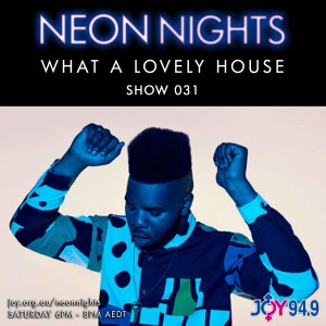 Neon Nights - 031 - What A Lovely House