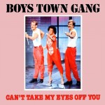 11 The Boys Town Gang - Can't Take My Eyes Off You