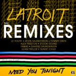 15 Latroit - Need You Tonight (Sunset Child Mix)