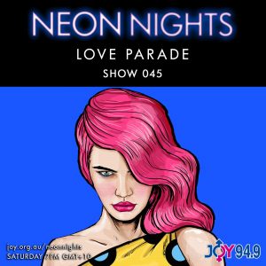 Neon Nights - 045 - Love Parade