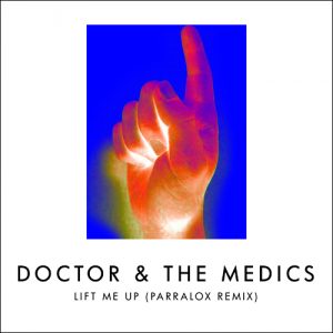 01 Doctor and the Medics - Lift Me Up (Parralox Radio Edit)