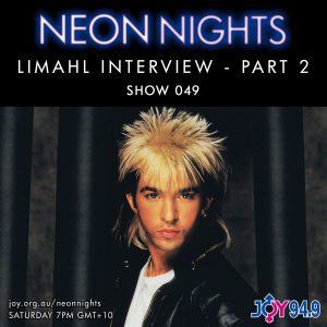 Neon Nights - 049 - Limahl Interview - Part 2
