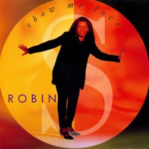 04 Robin S - Show Me Love