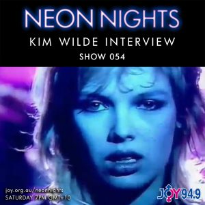 Neon Nights - 054 - Kim Wilde Interview
