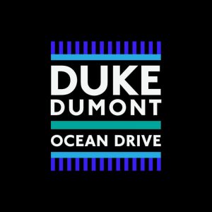 24 Duke Dumont - Ocean Drive