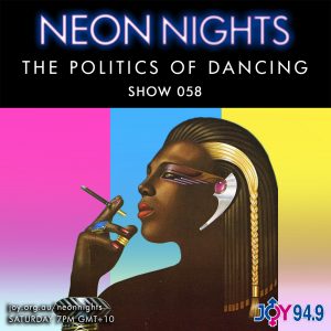 Neon Nights - 058 - The Politics Of Dancing
