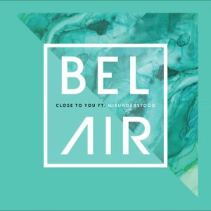 10 Bel Air feat. Misunderstood - Close To You (Radio Edit)