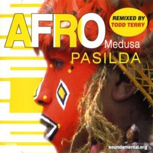 22 Afro Medusa - Pasilda (Erick Morillo Remix Edit)