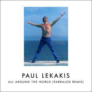paul-lekakis_-_all-around-the-world_-_parralox-remix_500px