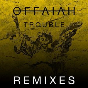 10-offaiah-trouble-tom-budin-remix