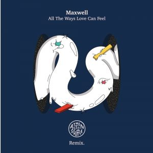 05-maxwell-all-the-ways-love-can-feel-the-aston-shuffle-remix-oz