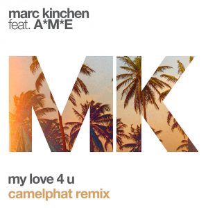 13-mk-ft-ame-my-love-4-u-camelphat-remix