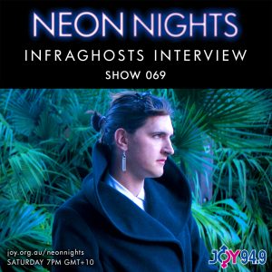 neon-nights-069-infraghsts-interview