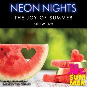 Neon Nights - 079 - The Joy Of Summer