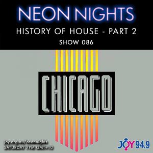 Neon Nights - 086 - History Of House - Part 2