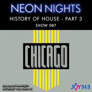 Neon Nights - 087 - History Of House - Part 3