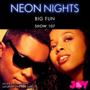Neon Nights - 107 - Big Fun