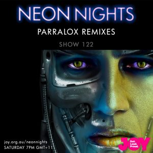Neon Nights - 122 - Parralox Remixes