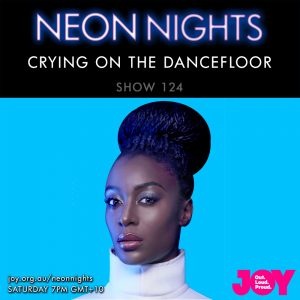 Neon Nights - 124 - Crying on the Dancefloor