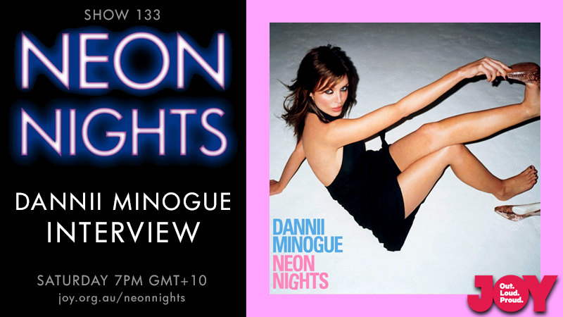 Neon Nights - 133 - Hootsuite - Dannii Minogue Interview