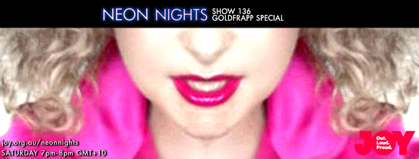 Neon Nights - 136 - Facebook - Goldfrapp Special (Bonus)