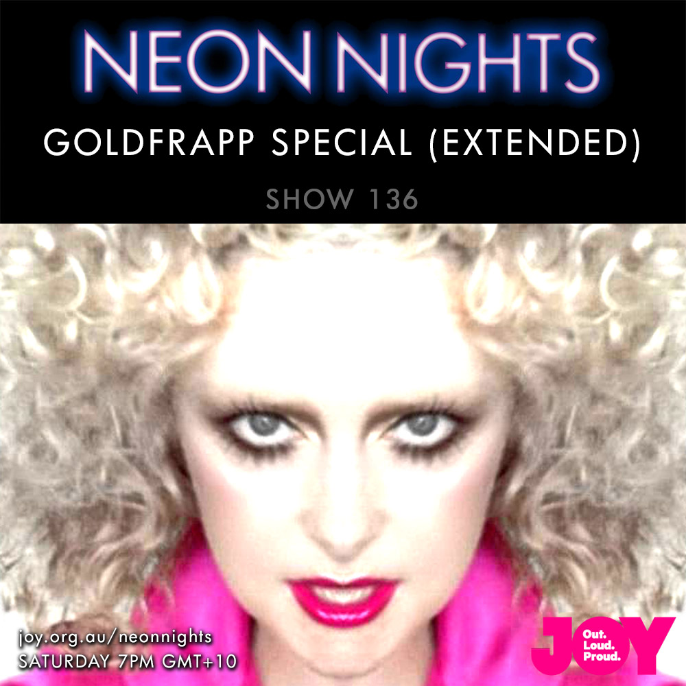 Neon Nights - 136 - Goldfrapp Special (Extended)