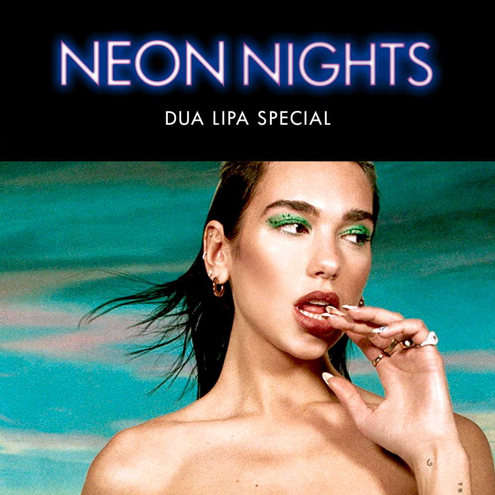 Neon Nights - Dua Lipa Special