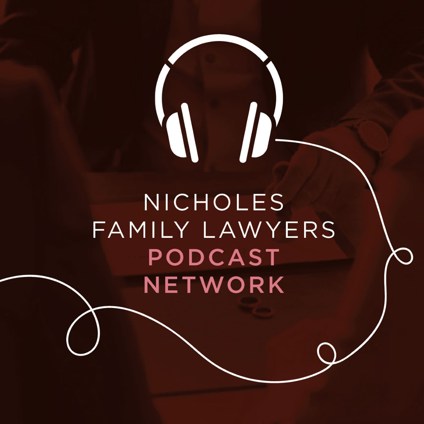 Nicholes Family Lawyers Podcast